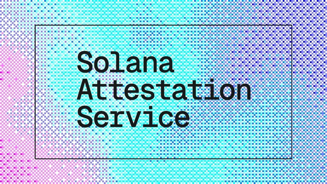 How to Build Digital Credentials using Solana Attestation Service